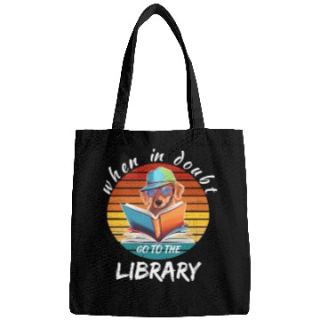 Discover When in doubt got to the library, reading dog Bags