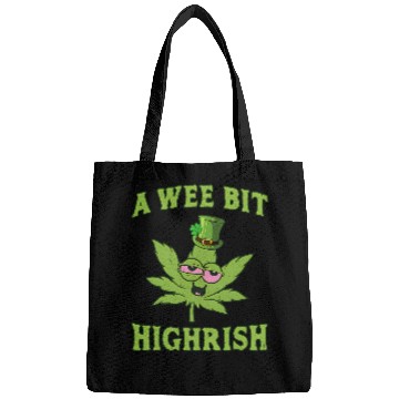 Discover A Wee Bit Highrish 420 Weed Marijuana St Patric Bags