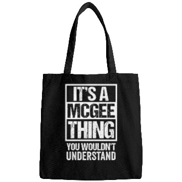 Discover It'S A Mcgee Thing You Wouldn'T Understand Bags