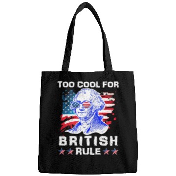Discover George Washington Too cool for British Rule US Bags