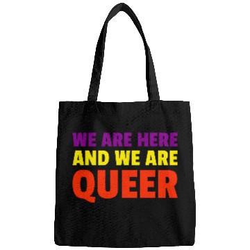 Discover We Are Here And We Are Queer Pride Month Bags