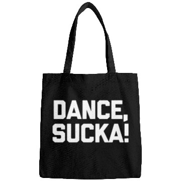 Discover Dance Sucka Dancing Saying Dance Teacher Bags