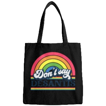 Discover Don't Say DeSantis Rainbow liberal Florida LGBTQ Bags