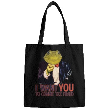 Discover I Want You to commit tax fraud frog Bags