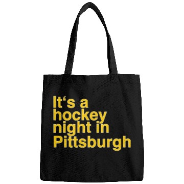 Discover Its A Hockey Night In Pittsburgh Bags