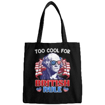 Discover Too cool for British rule George Washington Bags
