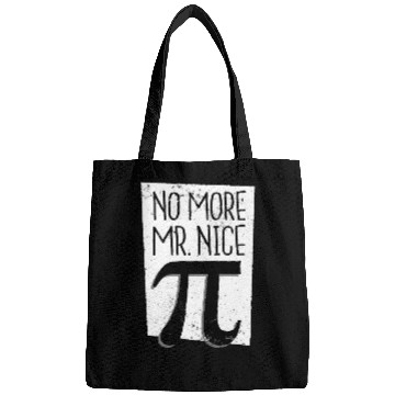 Discover No More Mr Nice Pi Day Bags