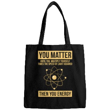 Discover You Matter Then You Energy Science Bags