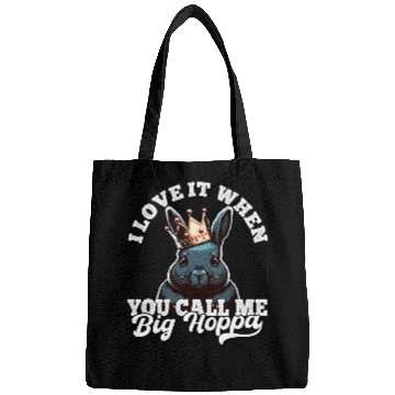Discover I Love It When You Call Me Big Hoppa Funny Easter Bags