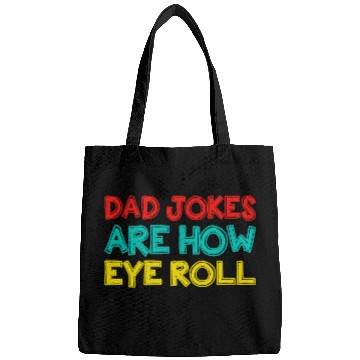 Discover Mens Dad Jokes Are How Eye Roll Funny Dad Bags