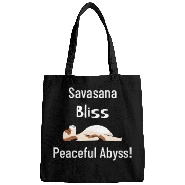 Discover Savasana Bliss, Peaceful Abyss! Bags
