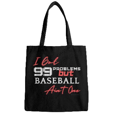 Discover 99 Problems But Baseball Ain't One Bags