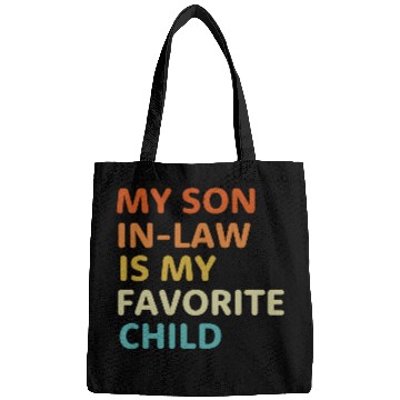 Discover My Son In Law Is My Favorite Child aesthetic Bags