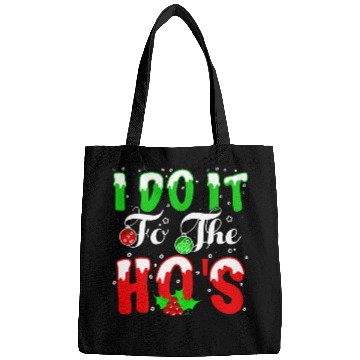Discover I Do It For The Hos nature Bags