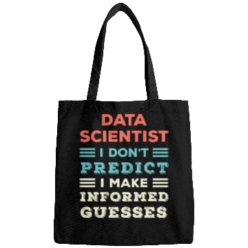 Discover I Dont Predict I Make Informed Guesses Funny Bags