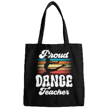 Discover Proud Dance Teacher Teach Dancing Class Dancer Bags