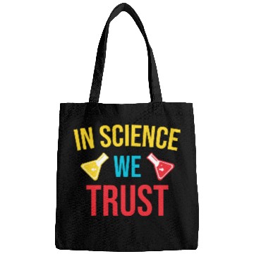 Discover In science we trust trending Bags