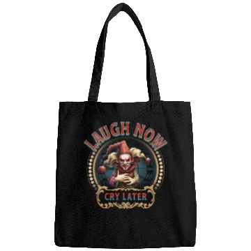 Discover Laugh Now Cry Later Bags