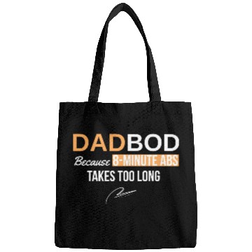 Discover Dad Bod Because 8 Minute Abs Took Too Long Bags