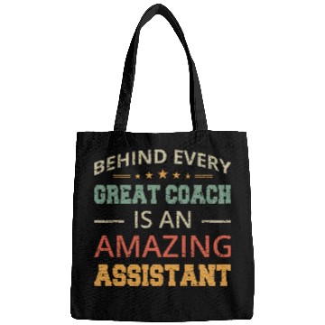 Discover Behind Every Great Coach Is An Amazing Assistant Bags
