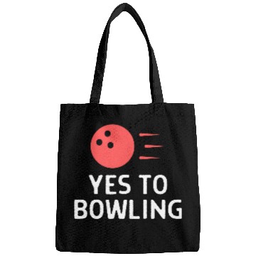 Discover Yes To Bowling Bowler Quote Saying Bags