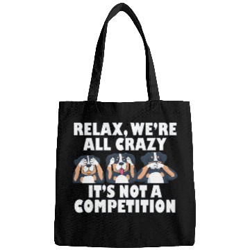 Discover Rottweiler Dog Relax We're All Crazy It's Not A Bags