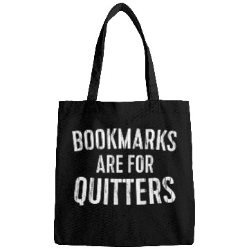 Discover Bookmarks Are For Quitters Bookworm Bags