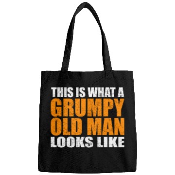 Discover This Is W A Grumpy Old Looks Like Age Sarcasm Bags