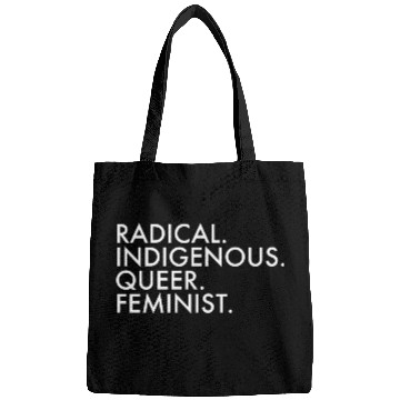 Discover Radical Indigenous Queer Feminist Bags