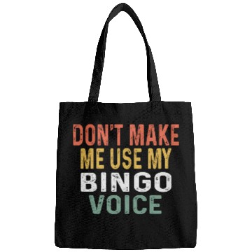 Discover Bingo Don'T Make Me Use My Bingo Voice Bags
