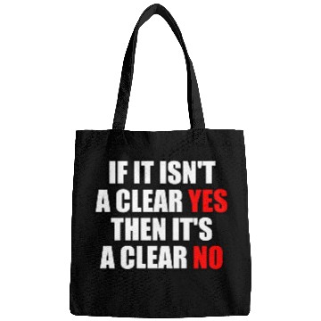 Discover If It Isn t A Clear Yes Then It s A Clear No Bags
