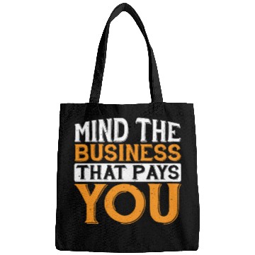 Discover Mind The Business That Pays You 32 Bags
