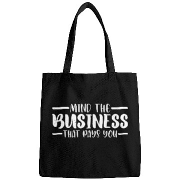 Discover Mind The Business That Pays You 33 Bags