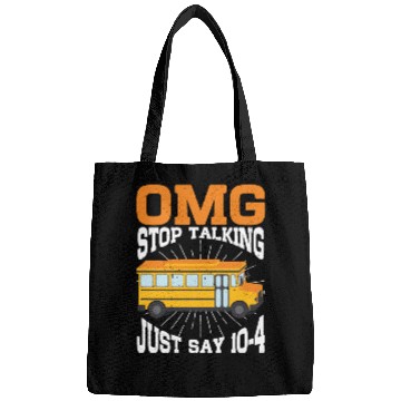 Discover Omg Stop Talking, Just Say 10-4 3 Bags