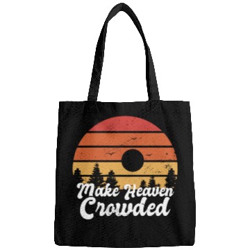 Discover Make Heaven Crowded Bible Verse Faith In Jesus Bags