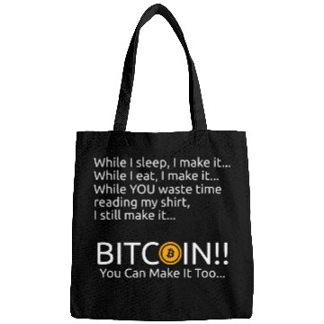 Discover Bitcoin You Can Make It Too Bags