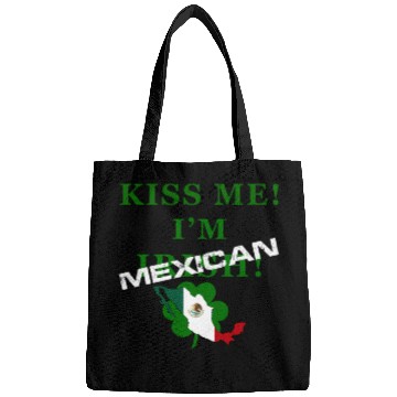 Discover St Patrick’S “Kiss Me I’M Mexican ” Bags