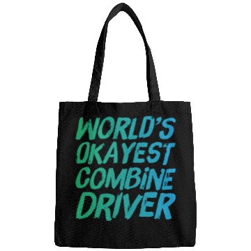 Discover World s Okayest Combine Driver Fun Farming Bags