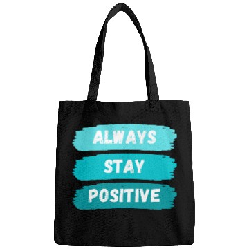 Discover Always Stay Positive nature 80s aesthetic Bags