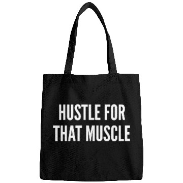 Discover Hustle For That Muscle Funny Gym Workout Humor Bags