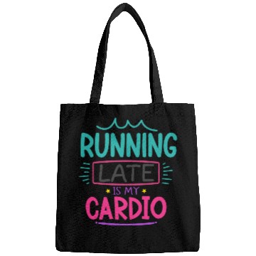 Discover Running Late Is My Cardio Bags