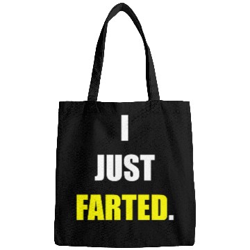 Discover I JUST FARTED green Bags