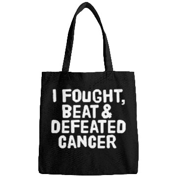 Discover I Fought Beat And Defeated Cancer Bags