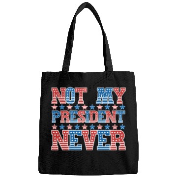 Discover Not My President Never Bags