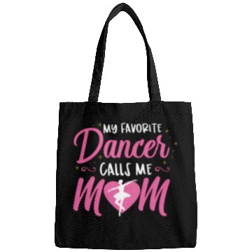 Discover My Favorite Dancer Calls Me Mom Ballet Mom Bags