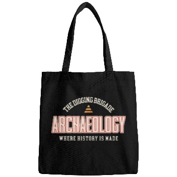Discover The Digging Brigade Where History is Made Bags