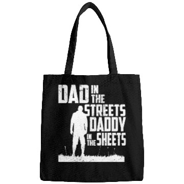 Discover Funny Dad In The Streets Dad In The Sheets Bags
