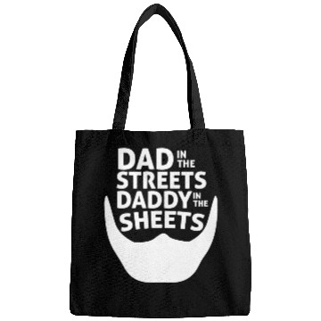 Discover Dad In The Streets Dad In The Sheets Funny Bags