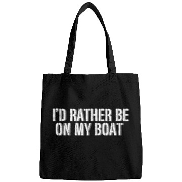 Discover I'd Rather Be On My Boat Funny Bags