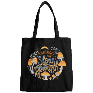 Discover Embrace The Slow Growth Bags